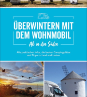 Ab in den Süden - Überwintern mit dem Wohnmobil